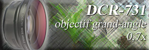 DCR-731 objectif grand-angle 0,7x